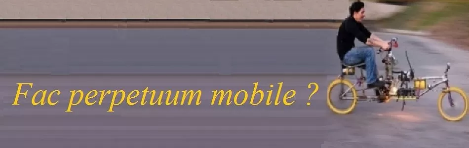 Perpetuum mobile - idee fixe? Perpetuum mobile - idee fixe?